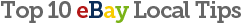 Top 10 eBay Local Tips
